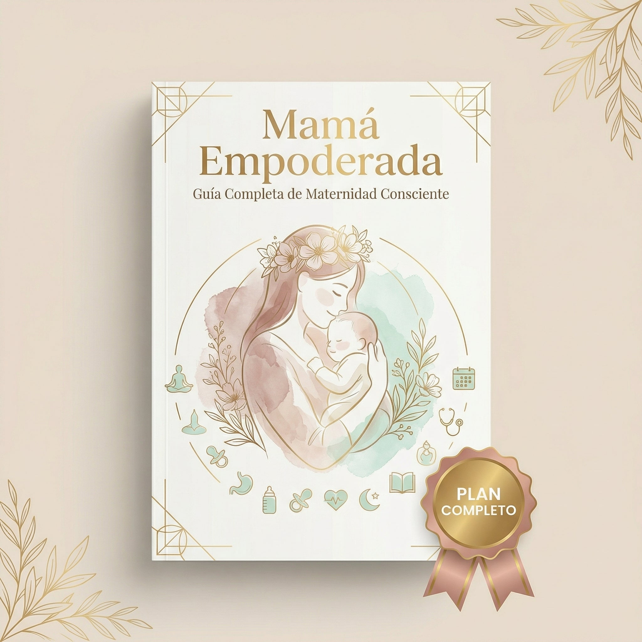 Mamá Empoderada: Guía Completa de Maternidad Consciente